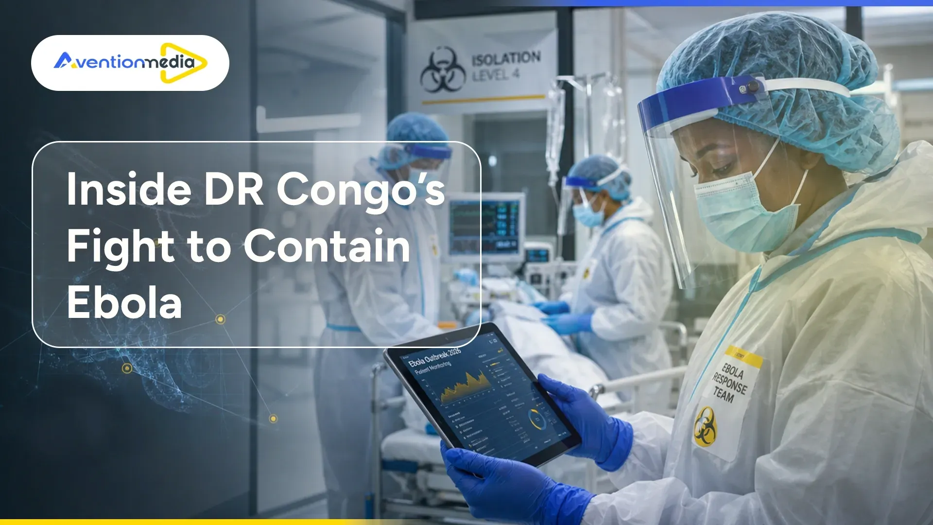 Why DR Congo’s Deadliest Ebola Outbreak Is So Difficult to Contain
