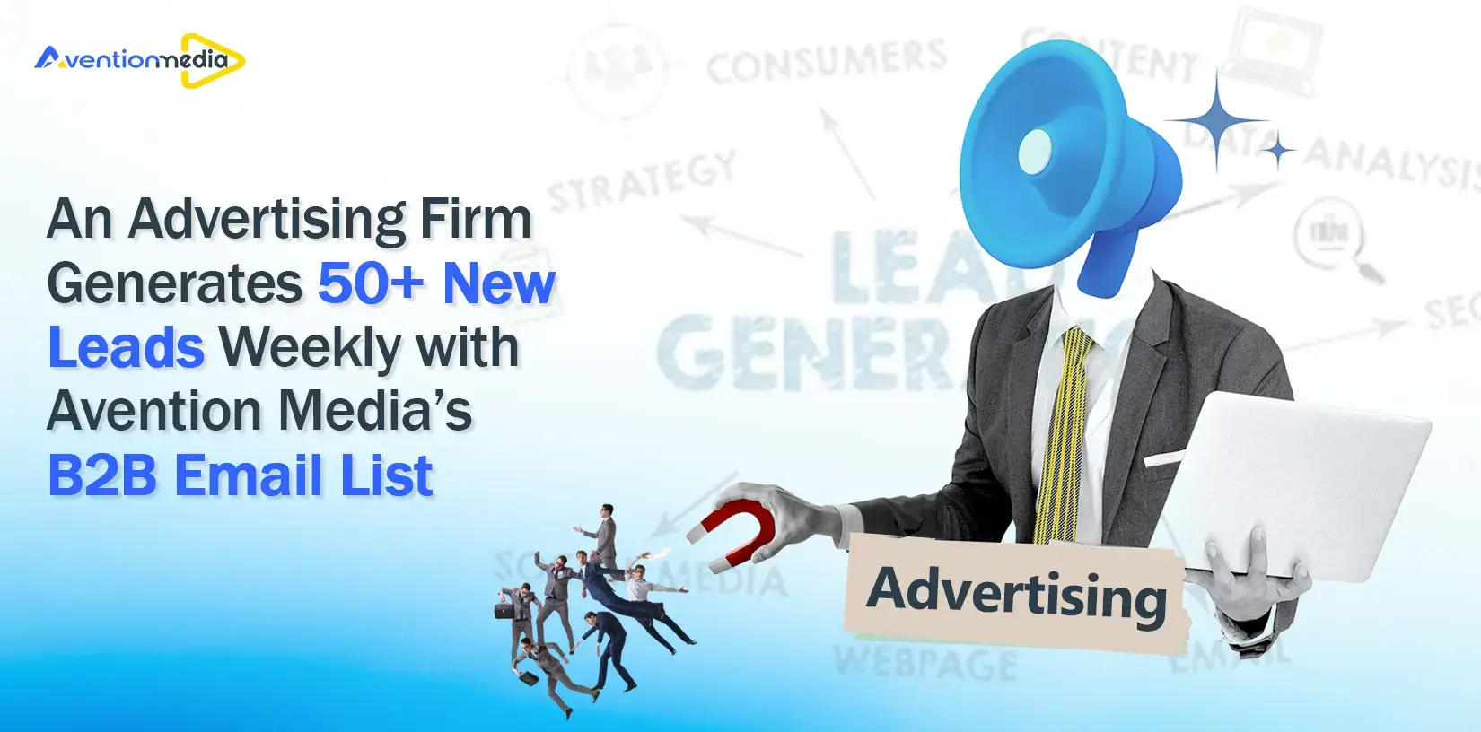 An Advertising Firm Generates 50+ New Leads Weekly with Avention Media’s B2B Email List