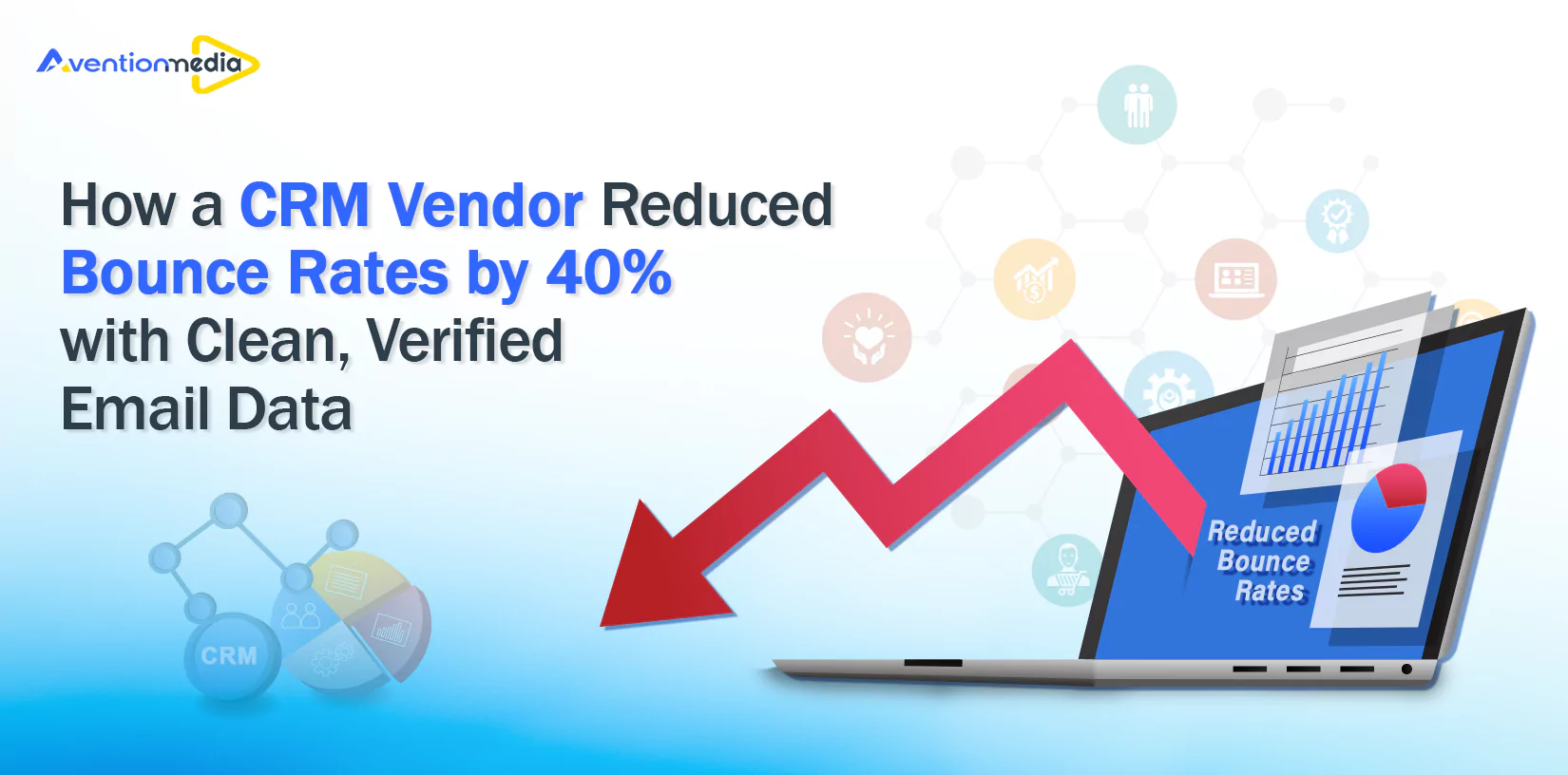 How a CRM Vendor Reduced Bounce Rates by 40% with Clean, Verified Email Data