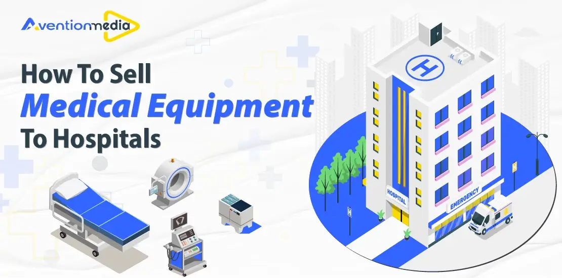 How To Sell Medical Equipment To Hospitals