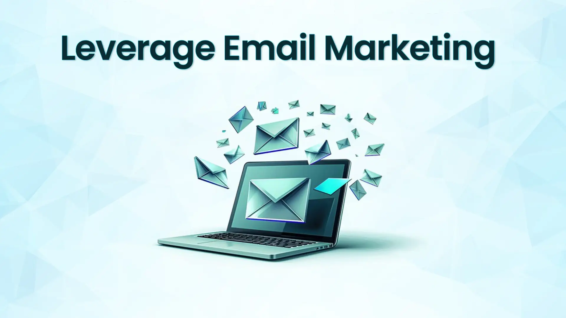Leverage Email Marketing