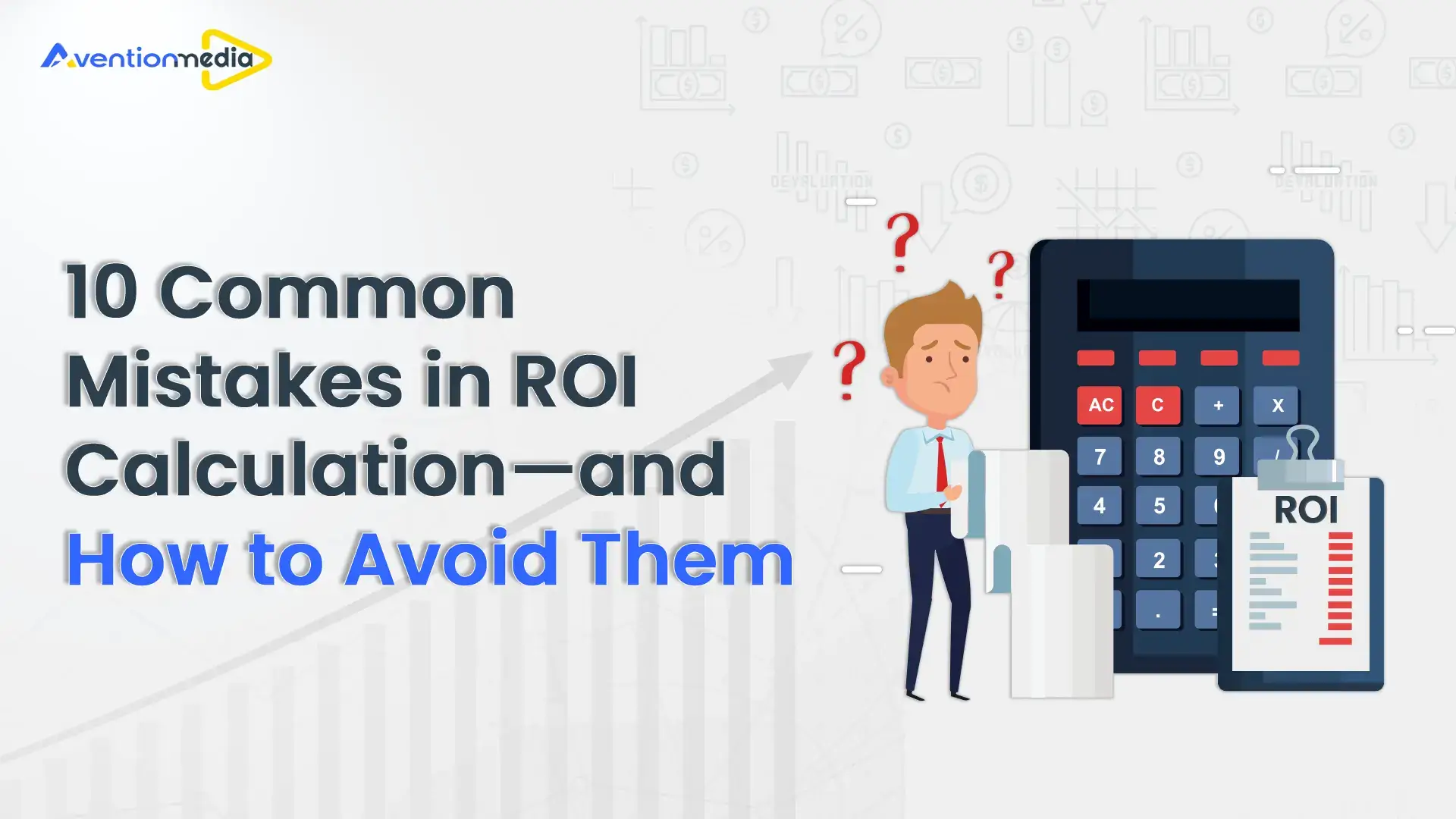 10 Common Mistakes in ROI Calculation and How to Avoid Them