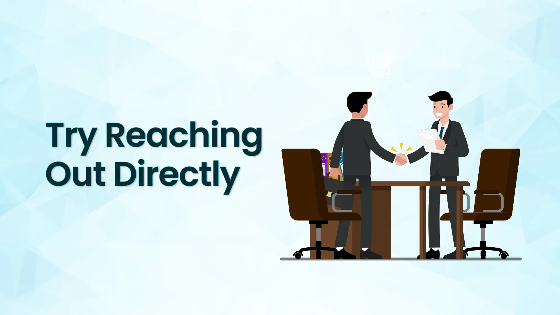 Try Reaching Out Directly