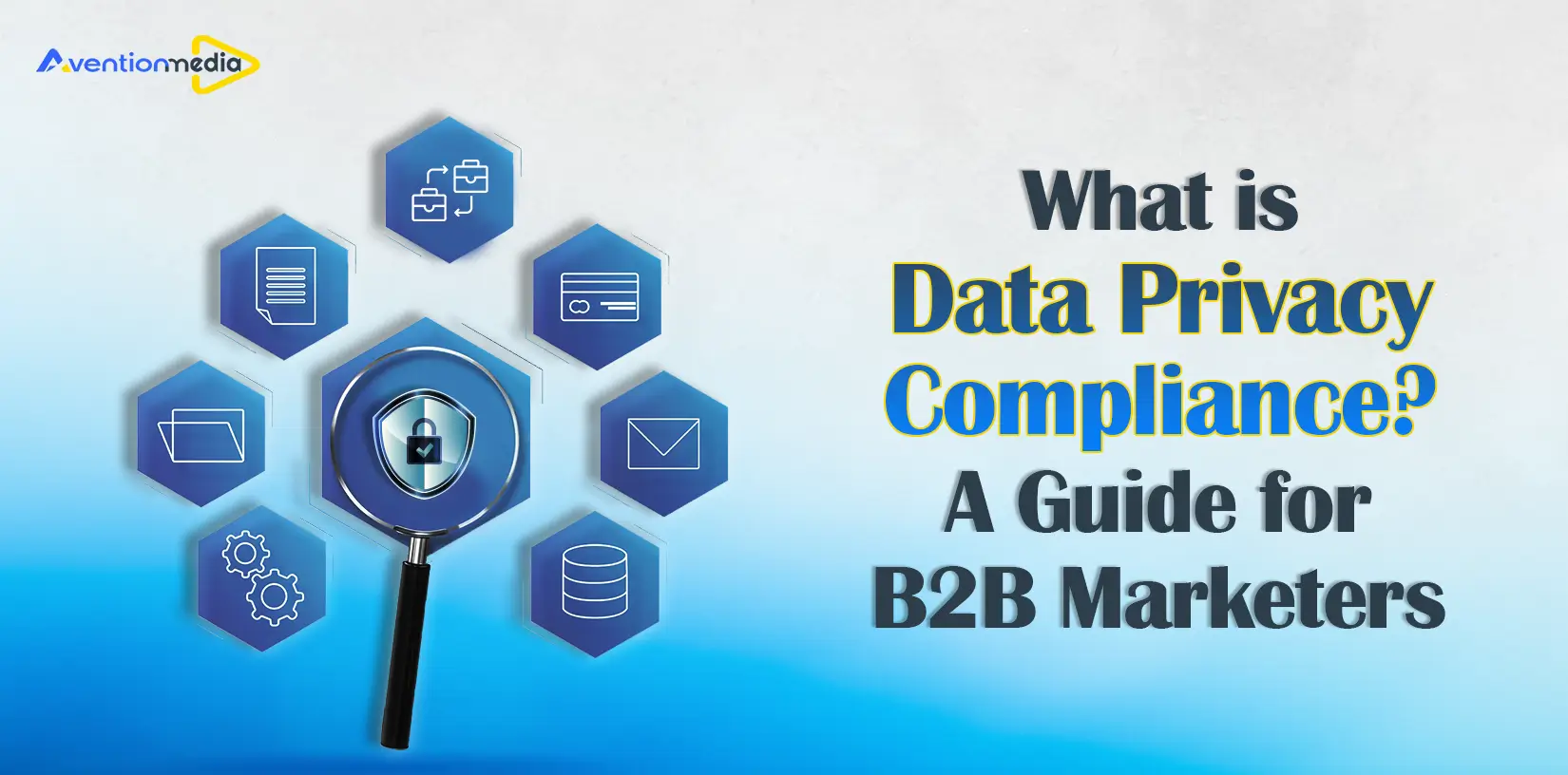 What Is Data Privacy Compliance? A Complete Guide For B2B Marketers